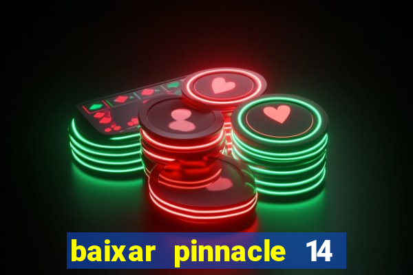 baixar pinnacle 14 via torrent